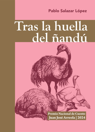 Pablo Salazar López gana el XXIII Concurso Nacional de Cuento Juan José Arreola con el libro “Tras la huella del ñandú” - ac01c4874a1d5c9576b4499e3b57b4ad-medium